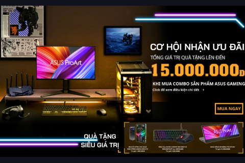 MUA ASUS NHẬN QUÀ GIÁ TRỊ LÊN ĐẾN 15 TRIỆU ĐỒNG