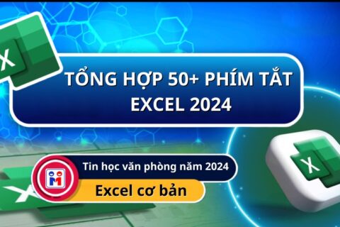 Tổng hợp 50 phím tắt Excel năm 2024 mà bạn nên biết