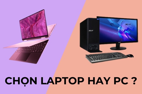 Chọn Laptop hay máy tính bàn sẽ giúp bạn tiết kiệm chi phí hơn theo thời gian?